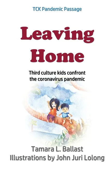 Leaving Home: Third Culture Kids Confront the Coronavirus Pandemic - Paperback