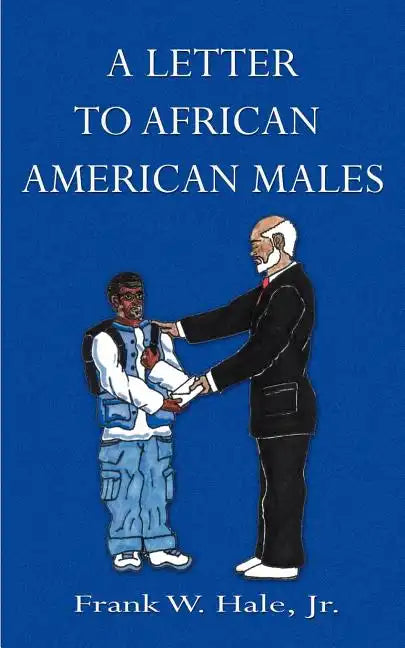 A Letter to African American Males: The Powerful P's - Paperback