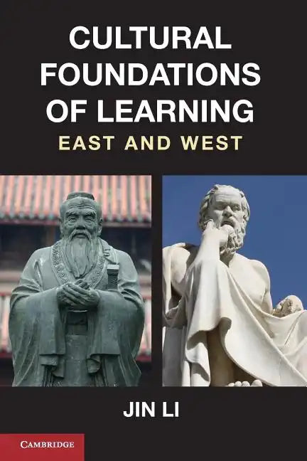 Cultural Foundations of Learning: East and West - Paperback