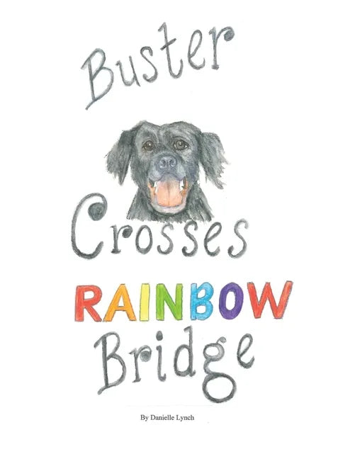 Buster Crosses Rainbow Bridge - Paperback
