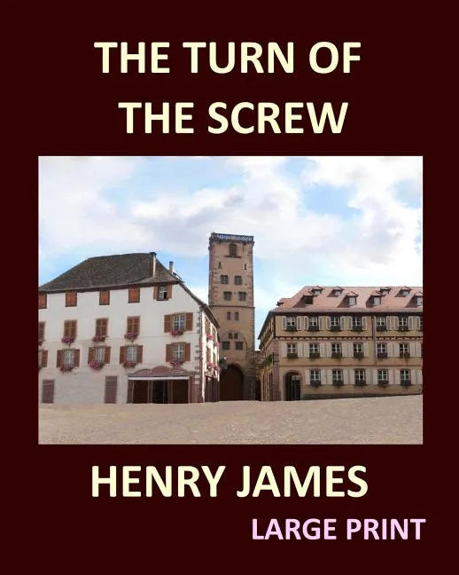 THE TURN OF THE SCREW HENRY JAMES Large Print: Large Print - Paperback