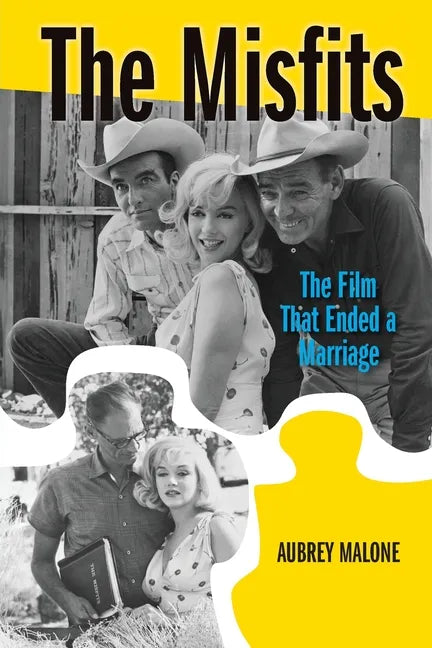 The Misfits: The Film That Ended a Marriage - Paperback