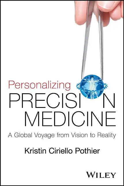 Personalizing Precision Medicine: A Global Voyage from Vision to Reality - Paperback
