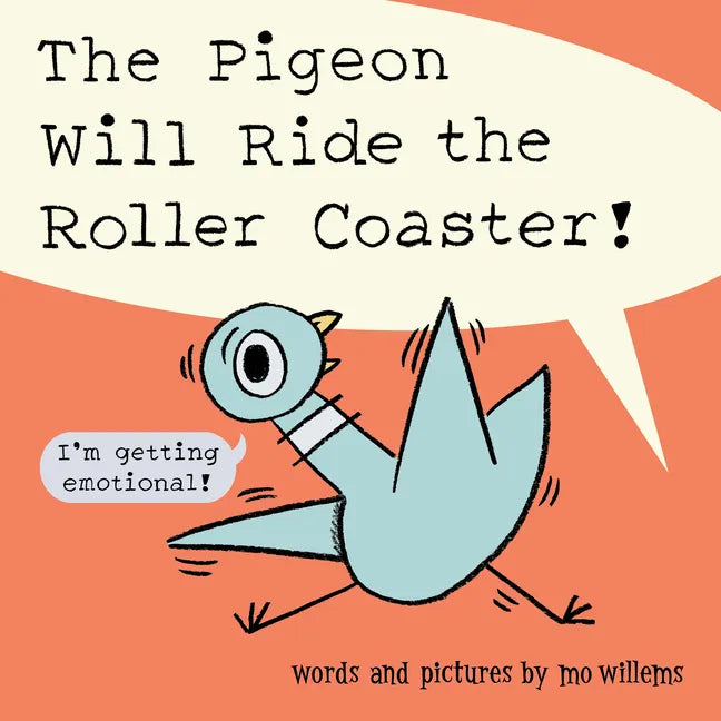 The Pigeon Will Ride the Roller Coaster! - Hardcover