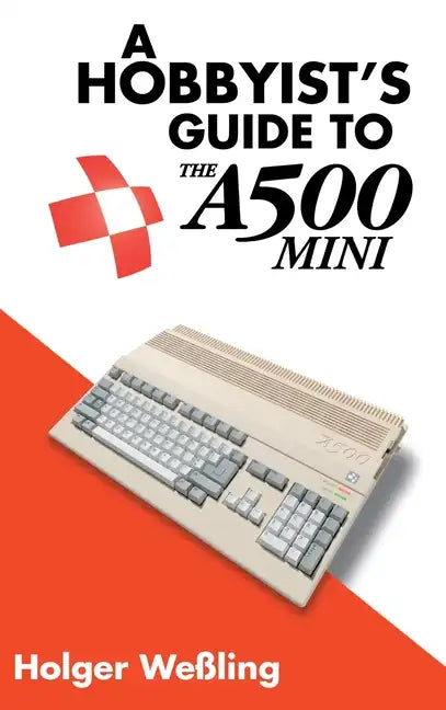 A Hobbyist's Guide to THEA500 Mini - Hardcover