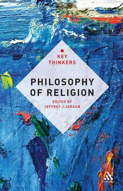 Philosophy of Religion: The Key Thinkers - Paperback