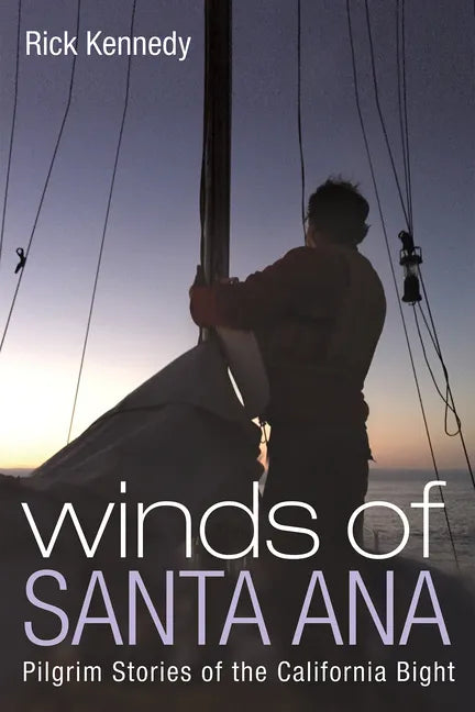 Winds of Santa Ana: Pilgrim Stories of the California Bight - Paperback