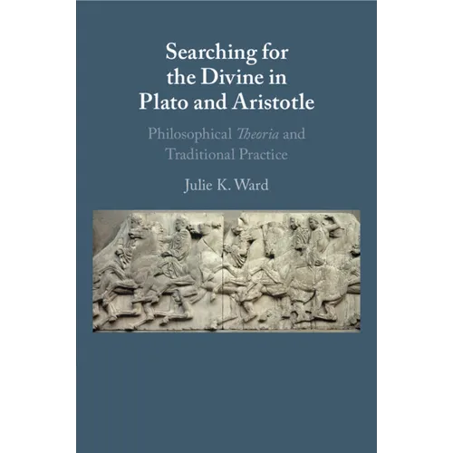 Searching for the Divine in Plato and Aristotle - Paperback