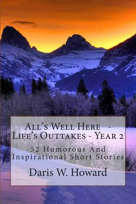 All's Well Here: Life's Outtakes Year Two - Paperback