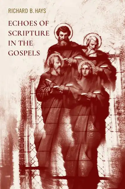 Echoes of Scripture in the Gospels - Paperback