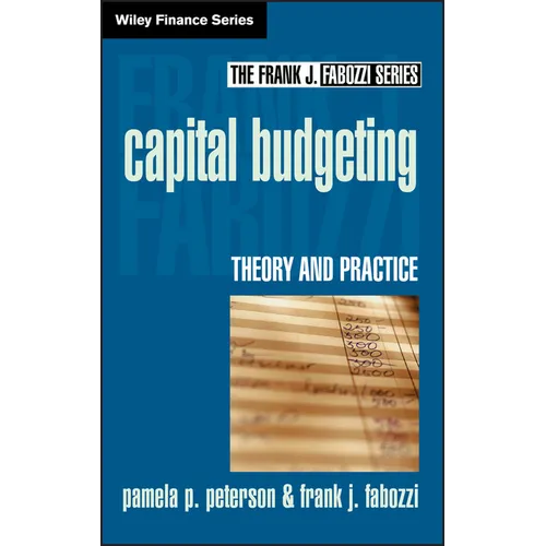 Capital Budgeting: Theory and Practice - Hardcover
