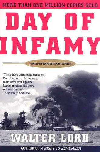 Day of Infamy, 60th Anniversary: The Classic Account of the Bombing of Pearl Harbor - Paperback