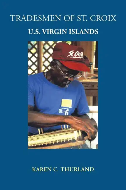 Tradesmen of St. Croix: U.S. Virgin Islands - Paperback