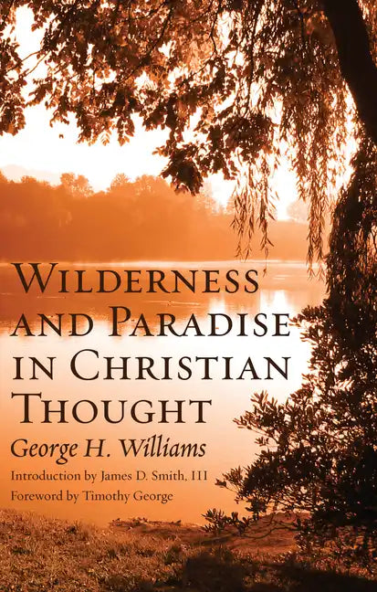 Wilderness and Paradise in Christian Thought - Paperback