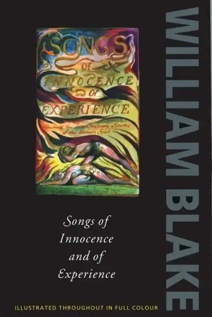 Songs of Innocence and Experience: Shewing the Two Contrary States of the Human Soul, 1789-1794 - Paperback