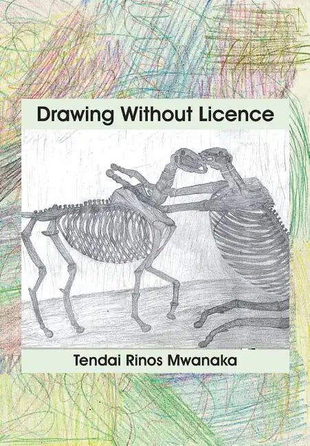 Drawing Without Licence: Art Drawings and Interpretations 2010-2016 - Paperback
