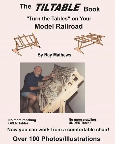 The TilTable Book: Turn the Tables on Your Model Railroad - Paperback