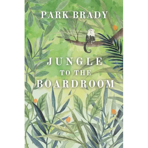 Jungle to the Board Room: My Story - Paperback