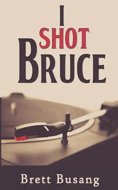 I Shot Bruce - Paperback
