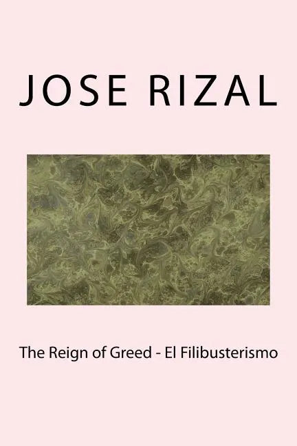 The Reign of Greed - El Filibusterismo - Paperback