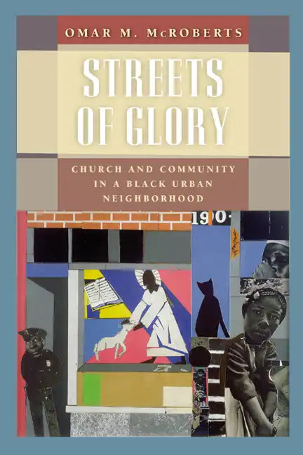 Streets of Glory: Church and Community in a Black Urban Neighborhood - Paperback