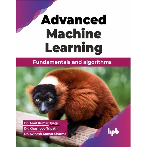 Advanced Machine Learning: Fundamentals and algorithms (English Edition) - Paperback