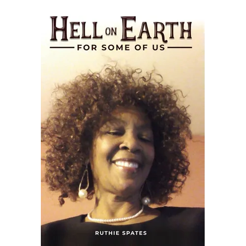 Hell On Earth! For Some Of Us - Paperback