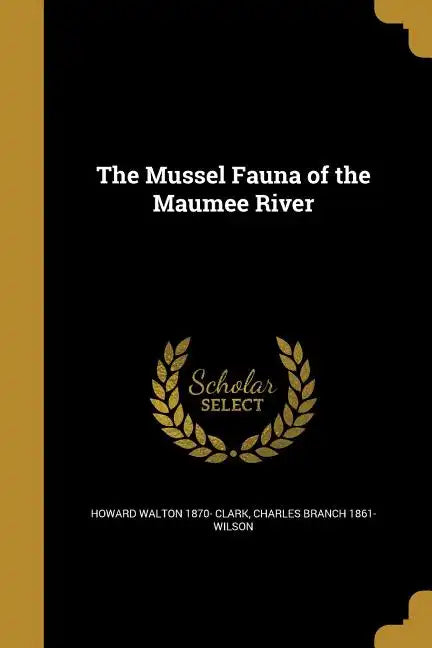 The Mussel Fauna of the Maumee River - Paperback
