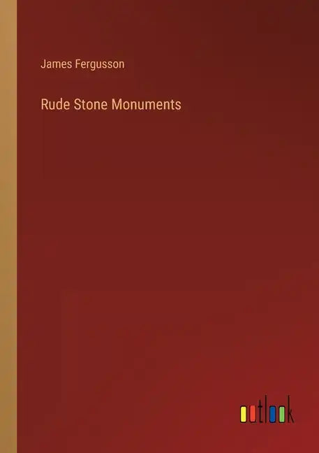 Rude Stone Monuments - Paperback