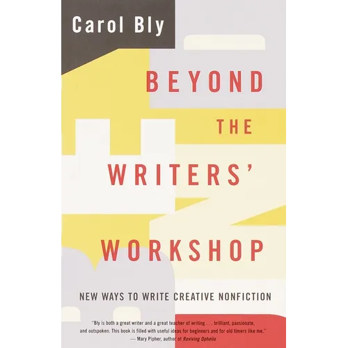 Beyond the Writers' Workshop: New Ways to Write Creative Nonfiction - Paperback