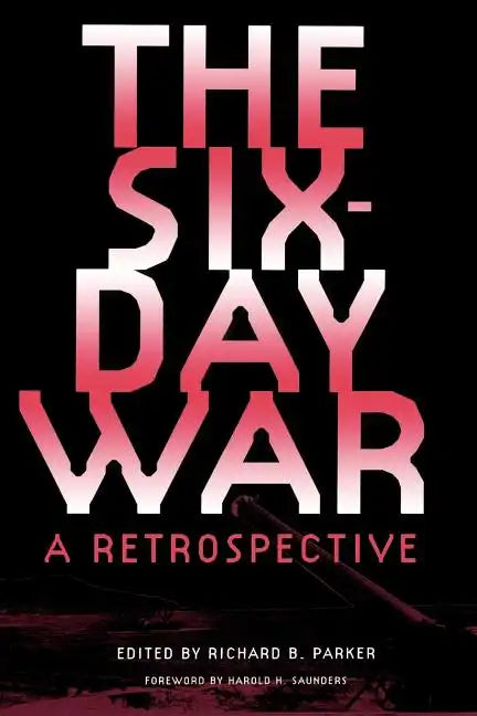The Six-Day War: A Retrospective - Paperback