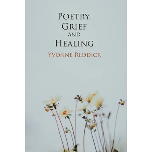 Poetry, Grief and Healing