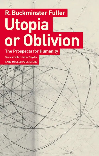 Utopia or Oblivion: The Prospects for Humanity - Paperback