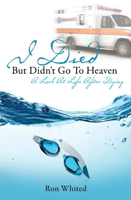 I Died But Didn't Go to Heaven - Paperback
