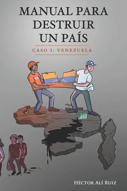 Manual Para Destruir un País: Caso I: Venezuela - Paperback