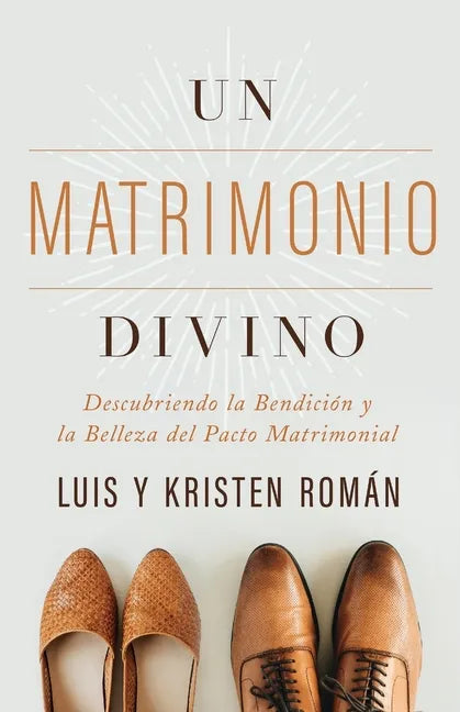 Un Matrimonio Divino: Descubriendo La Bendición Y La Belleza del Pacto Matrimonial - Paperback