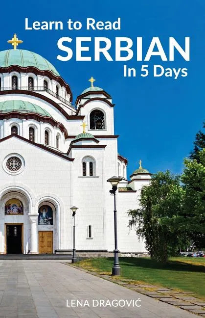 Learn to Read Serbian in 5 Days - Paperback