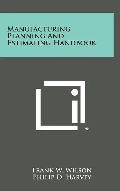 Manufacturing Planning and Estimating Handbook - Hardcover