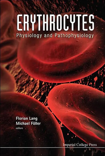 Erythrocytes: Physiology and Pathophysiology - Hardcover