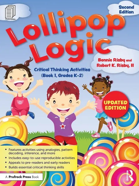 Lollipop Logic: Critical Thinking Activities (Book 1, Grades K-2) - Paperback