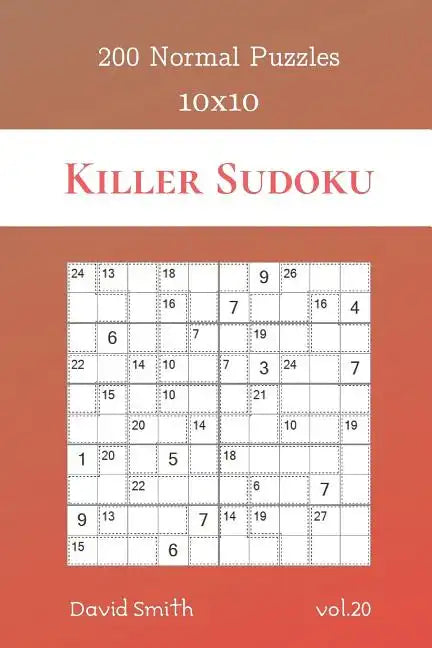 Killer Sudoku - 200 Normal Puzzles 10x10 vol.20 - Paperback