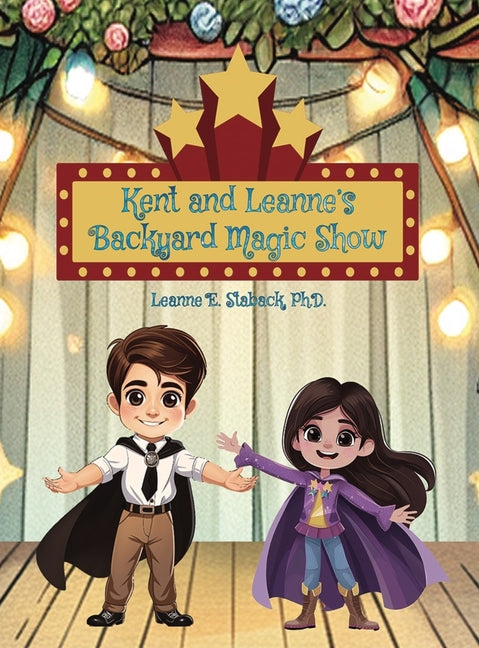 Kent and Leanne's Backyard Magic Show - Hardcover
