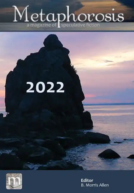Metaphorosis 2022: The Complete Stories - Hardcover