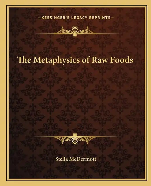 The Metaphysics of Raw Foods - Paperback
