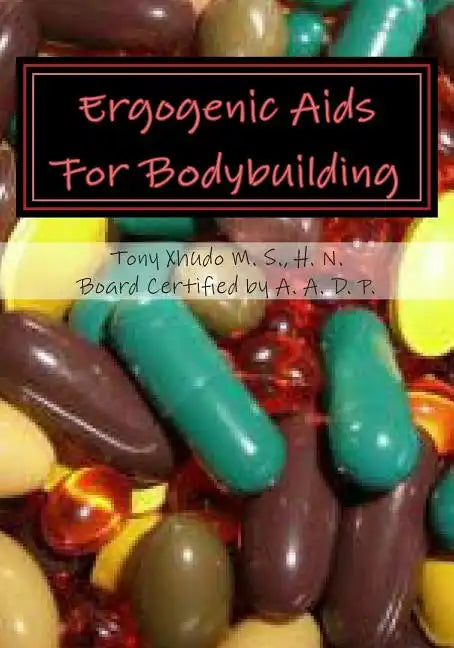 Ergogenic Aids For Bodybuilding - Paperback