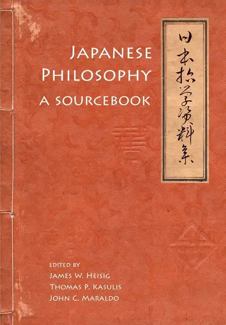 Japanese Philosophy: A Sourcebook - Paperback