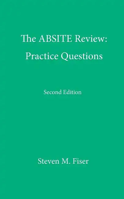The Absite Review: Practice Questions, Second Edition - Paperback
