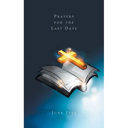 Prayers for the Last Days - Paperback