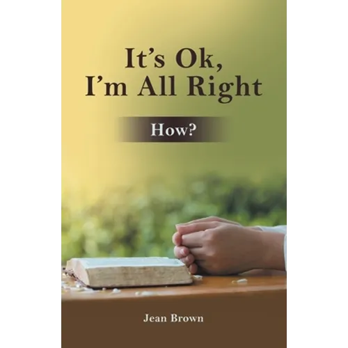 It's Ok, I'm All Right: How? - Paperback