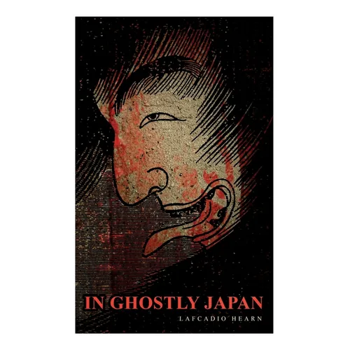 In Ghostly Japan: Horror Stories & Supernatural Tales - Paperback